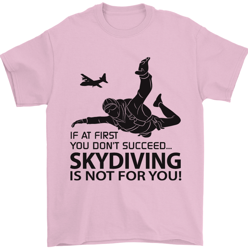 Skydiving Is Not for You Skydive Skydiver Mens T-Shirt Cotton Gildan Light Pink