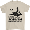 Skydiving Is Not for You Skydive Skydiver Mens T-Shirt Cotton Gildan Sand