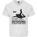 Skydiving Is Not for You Skydive Skydiver Mens V-Neck Cotton T-Shirt White