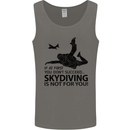 Skydiving Is Not for You Skydive Skydiver Mens Vest Tank Top Charcoal