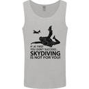 Skydiving Is Not for You Skydive Skydiver Mens Vest Tank Top Sports Grey