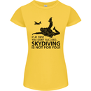 Skydiving Is Not for You Skydive Skydiver Womens Petite Cut T-Shirt Yellow
