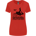 Skydiving Is Not for You Skydive Skydiver Womens Wider Cut T-Shirt Red