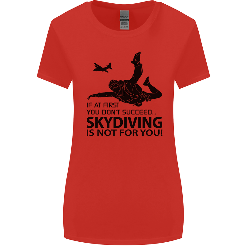 Skydiving Is Not for You Skydive Skydiver Womens Wider Cut T-Shirt Red