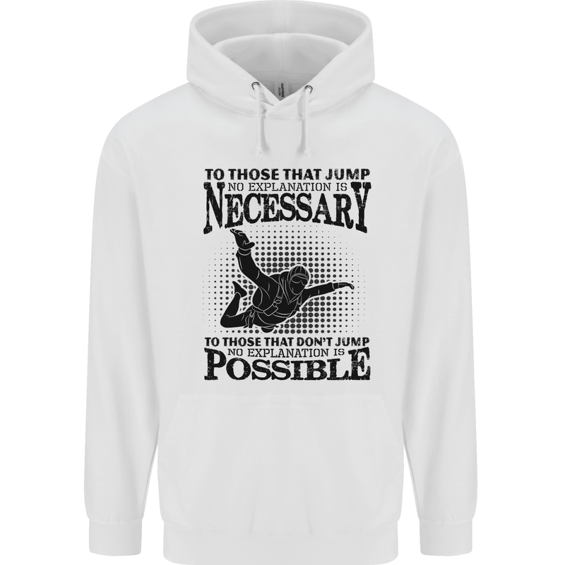 Skydiving No Explanation Freefall Funny Mens 80% Cotton Hoodie White