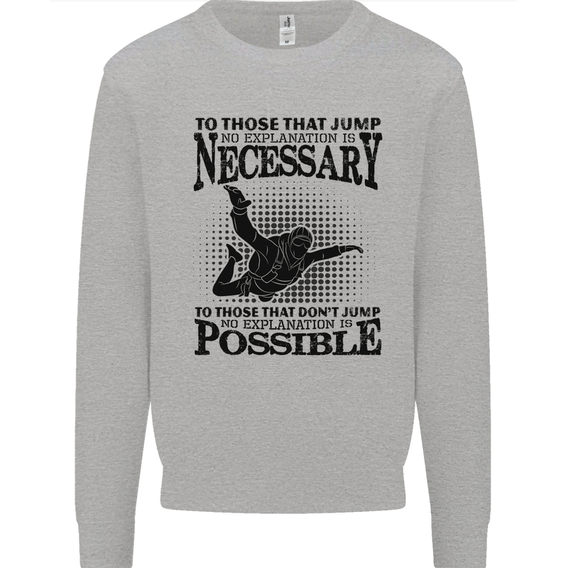 Skydiving No Explanation Freefall Funny Mens Sweatshirt Jumper White