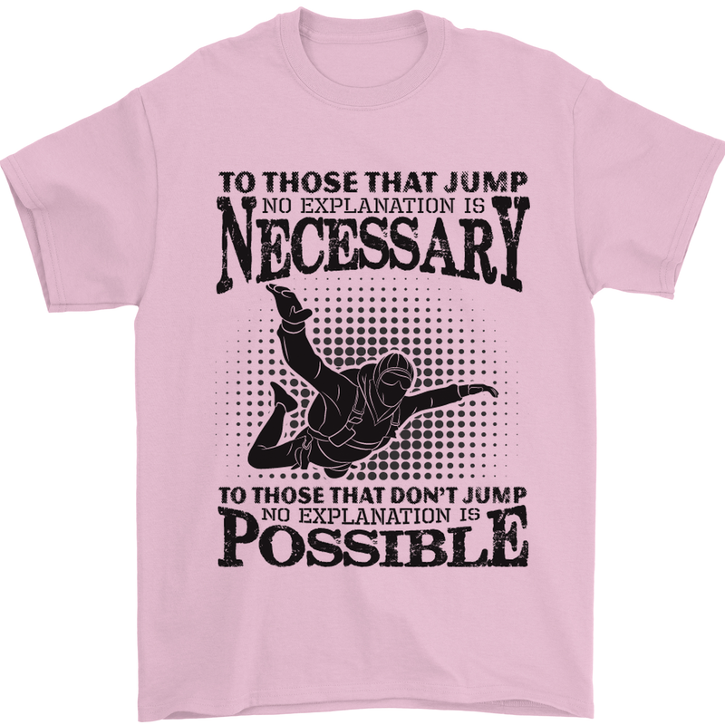 Skydiving No Explanation Freefall Funny Mens T-Shirt Cotton Gildan Light Pink