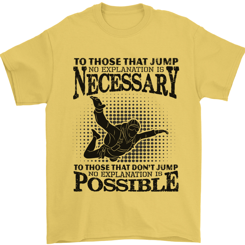 Skydiving No Explanation Freefall Funny Mens T-Shirt Cotton Gildan Yellow