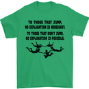 Skydiving No Explanation Freefall Paras Mens T-Shirt Cotton Gildan Irish Green
