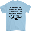 Skydiving No Explanation Freefall Paras Mens T-Shirt Cotton Gildan Light Blue