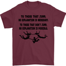 Skydiving No Explanation Freefall Paras Mens T-Shirt Cotton Gildan Maroon