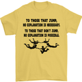 Skydiving No Explanation Freefall Paras Mens T-Shirt Cotton Gildan Yellow