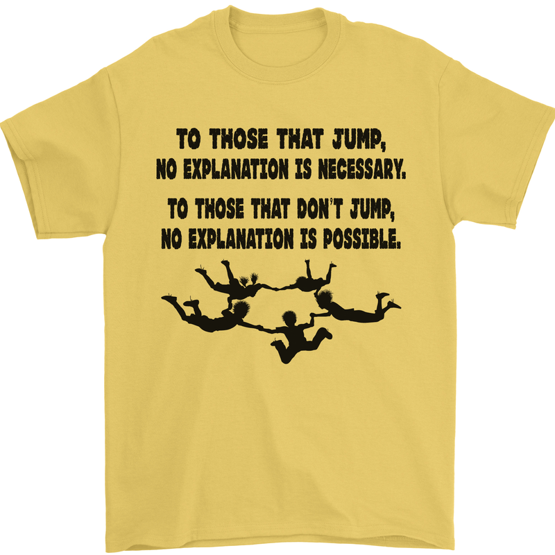 Skydiving No Explanation Freefall Paras Mens T-Shirt Cotton Gildan Yellow