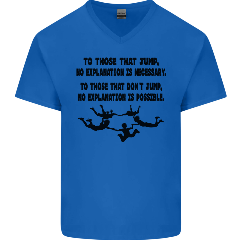 Skydiving No Explanation Freefall Paras Mens V-Neck Cotton T-Shirt Royal Blue
