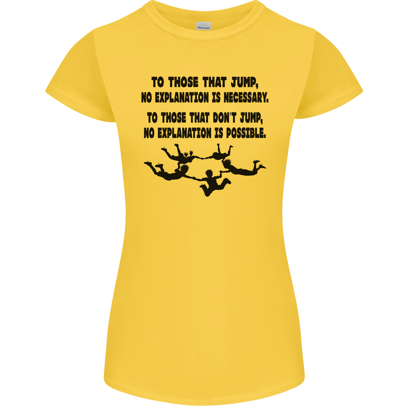 Skydiving No Explanation Freefall Paras Womens Petite Cut T-Shirt Yellow