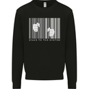 Slave to the System Anti Capitalism Kids Sweatshirt Jumper Black