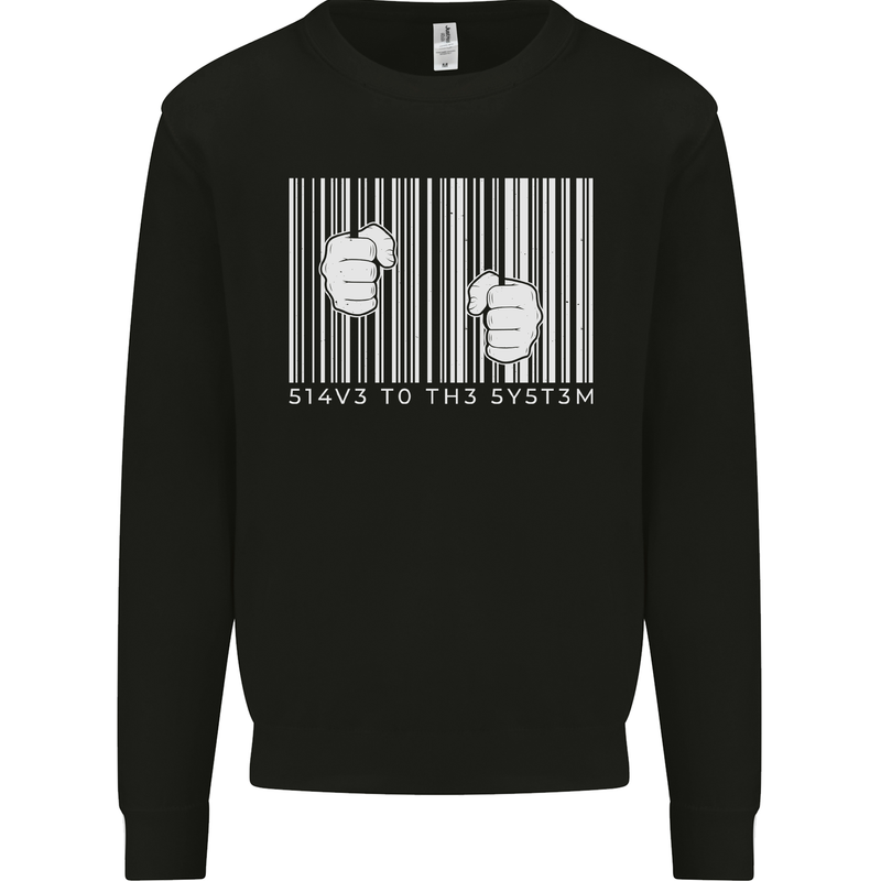 Slave to the System Anti Capitalism Mens Sweatshirt Jumper Black