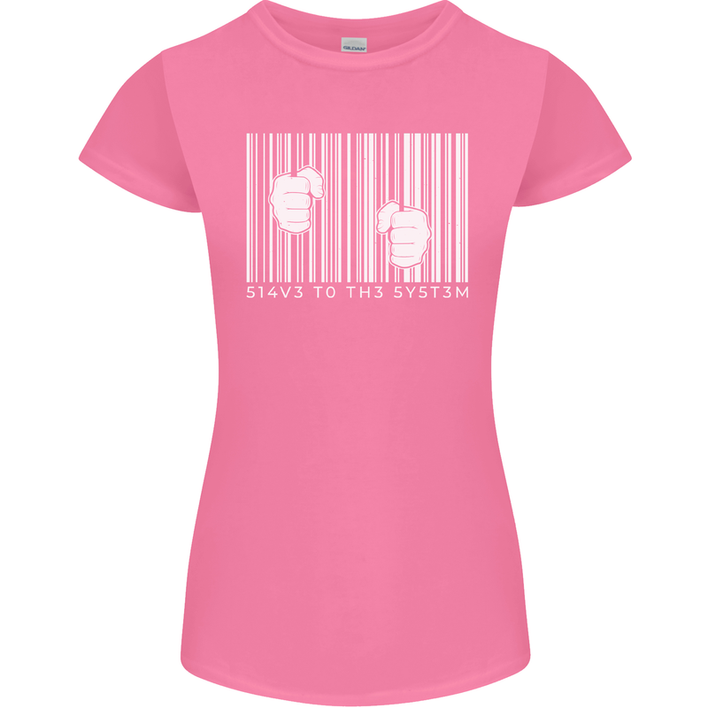 Slave to the System Anti Capitalism Womens Petite Cut T-Shirt Azalea