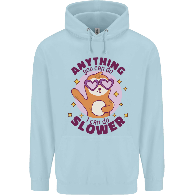 Sloth Anything I Can Do Slower Funny Childrens Kids Hoodie Light Blue