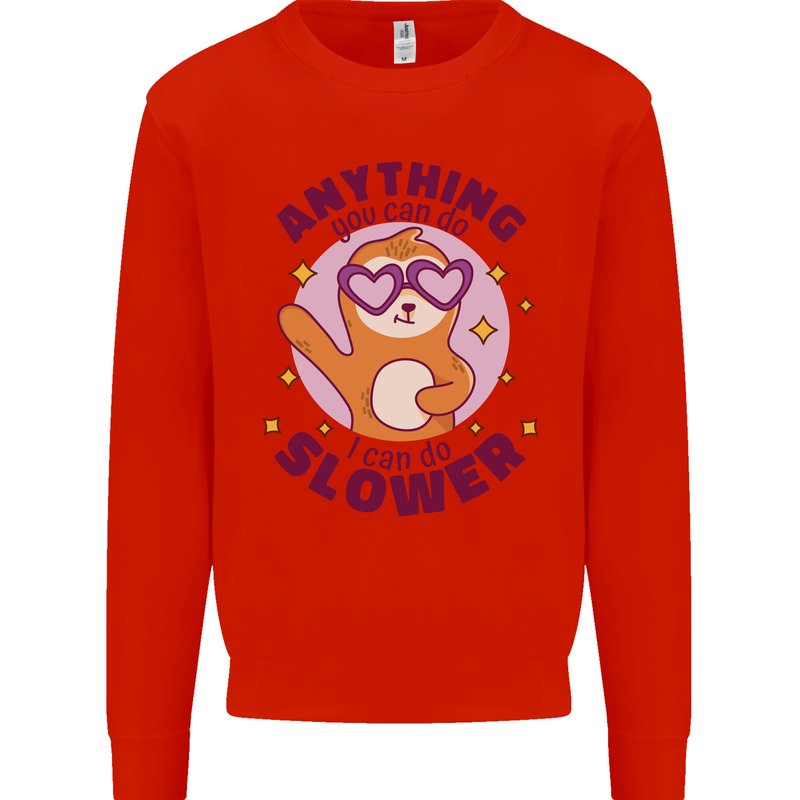 Sloth Anything I Can Do Slower Funny Kids Sweatshirt Jumper Bright Red