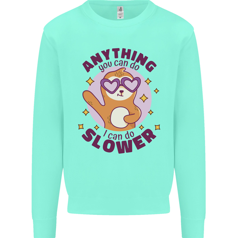 Sloth Anything I Can Do Slower Funny Kids Sweatshirt Jumper Peppermint