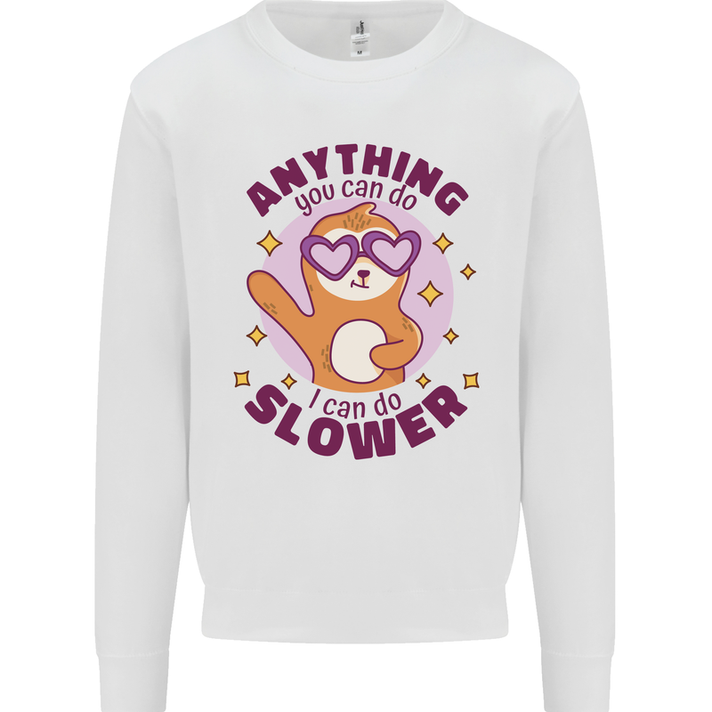 Sloth Anything I Can Do Slower Funny Kids Sweatshirt Jumper White
