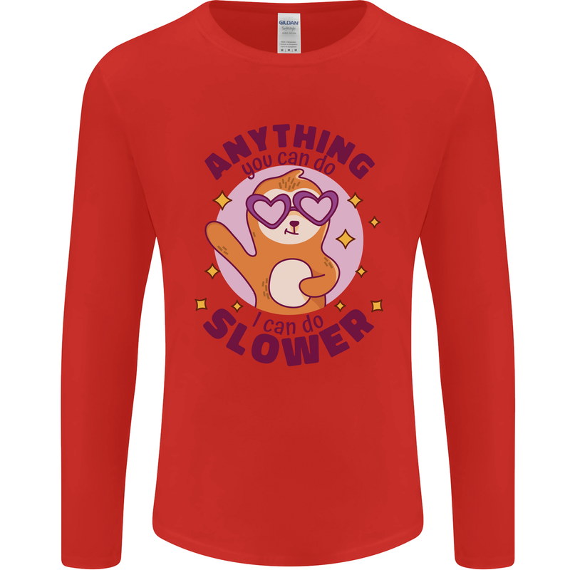 Sloth Anything I Can Do Slower Funny Mens Long Sleeve T-Shirt Red