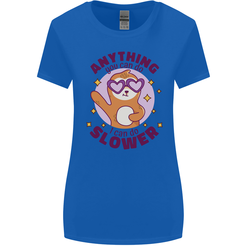 Sloth Anything I Can Do Slower Funny Womens Wider Cut T-Shirt Royal Blue