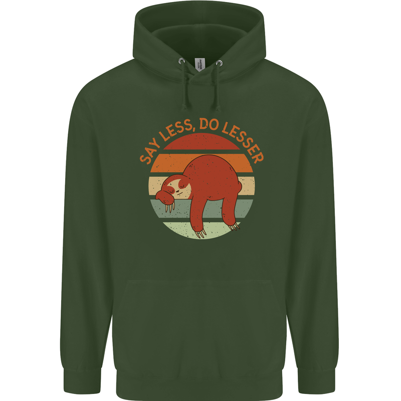 Sloth Say Less Do Lesser Funny Slogan Childrens Kids Hoodie Forest Green