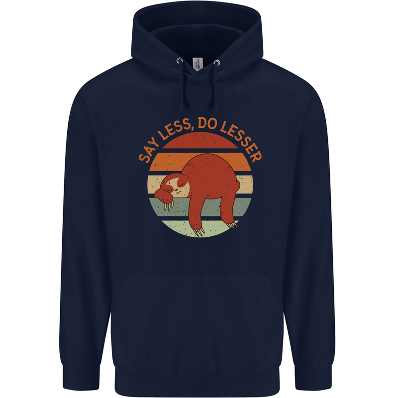 Sloth Say Less Do Lesser Funny Slogan Childrens Kids Hoodie Navy Blue
