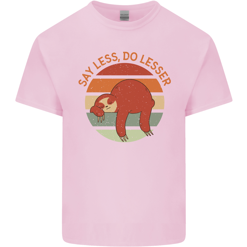 Sloth Say Less Do Lesser Funny Slogan Kids T-Shirt Childrens Light Pink