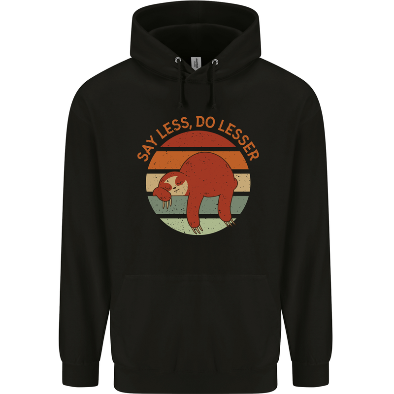 Sloth Say Less Do Lesser Funny Slogan Mens 80% Cotton Hoodie Black