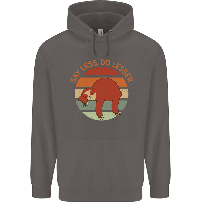 Sloth Say Less Do Lesser Funny Slogan Mens 80% Cotton Hoodie Charcoal