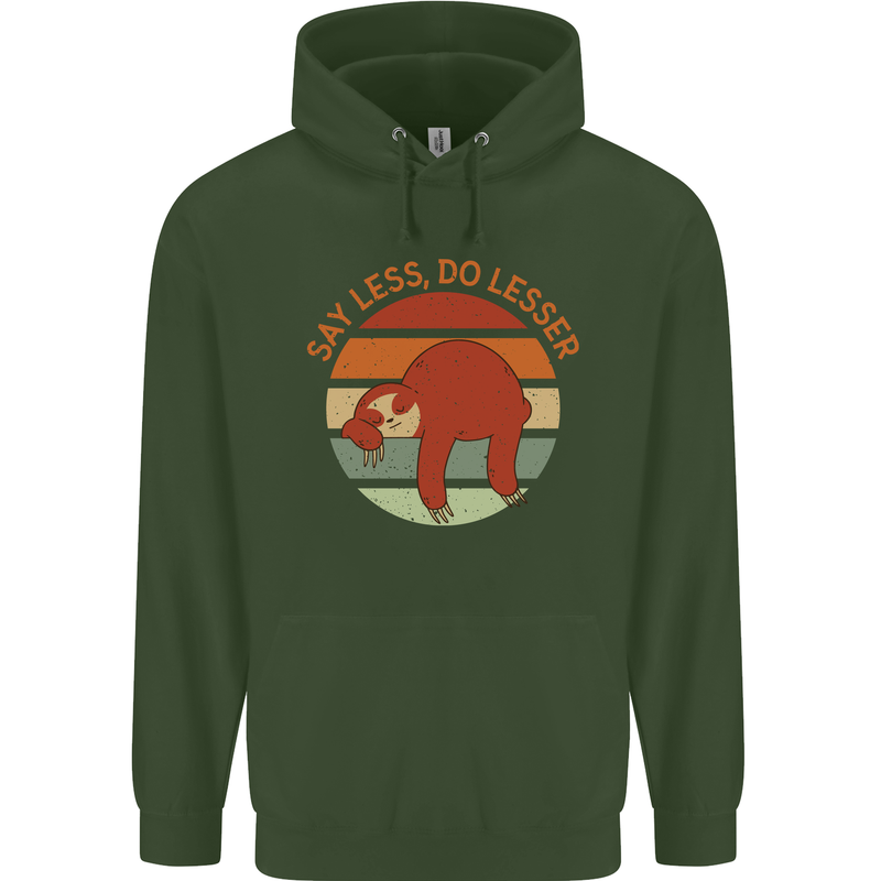Sloth Say Less Do Lesser Funny Slogan Mens 80% Cotton Hoodie Forest Green