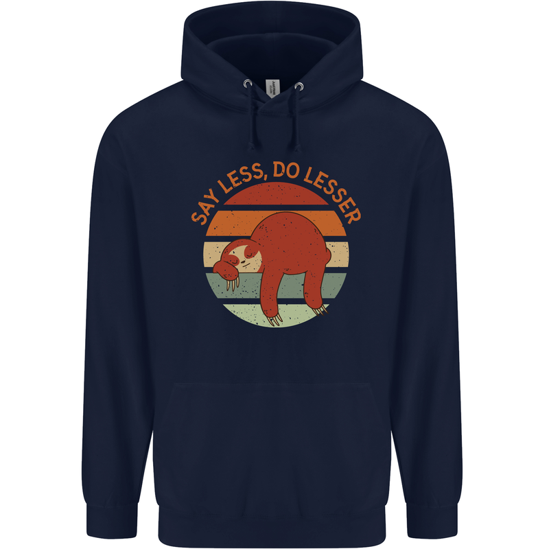 Sloth Say Less Do Lesser Funny Slogan Mens 80% Cotton Hoodie Navy Blue
