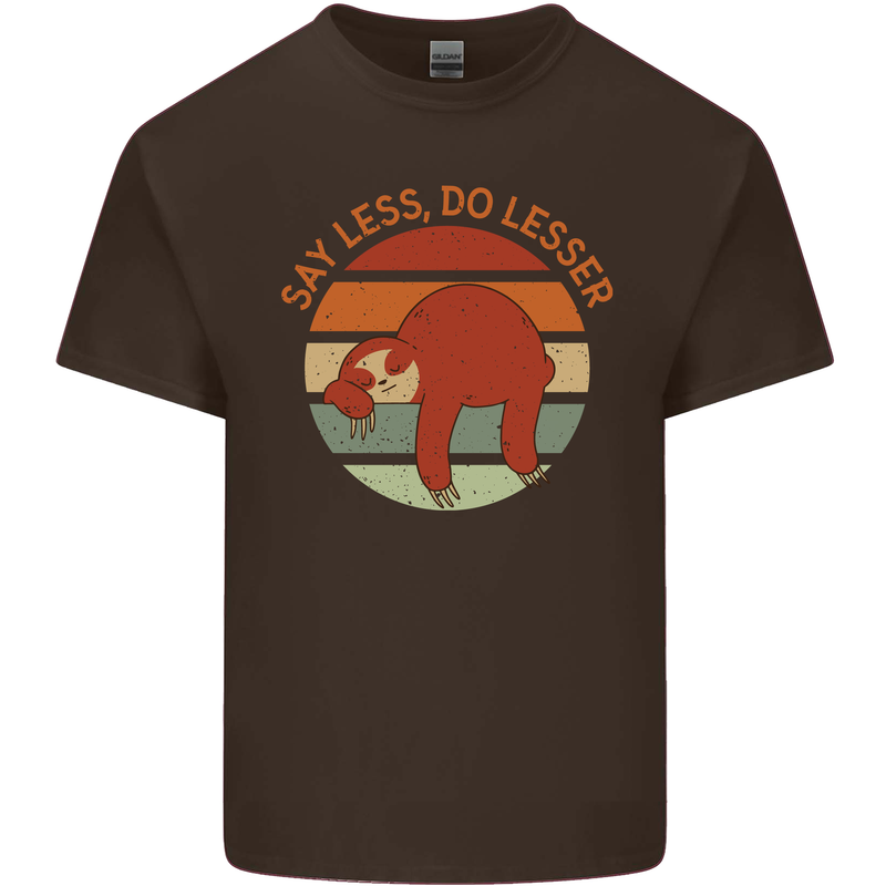 Sloth Say Less Do Lesser Funny Slogan Mens Cotton T-Shirt Tee Top Dark Chocolate