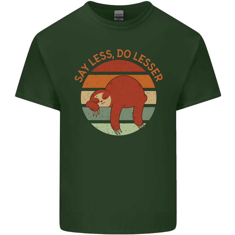 Sloth Say Less Do Lesser Funny Slogan Mens Cotton T-Shirt Tee Top Forest Green