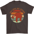 Sloth Say Less Do Lesser Funny Slogan Mens T-Shirt Cotton Gildan Dark Chocolate