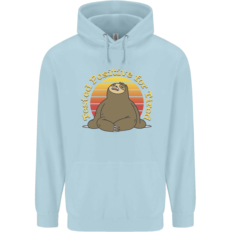 Sloth Tested Positive For Tired Funny Lazy Childrens Kids Hoodie Light Blue