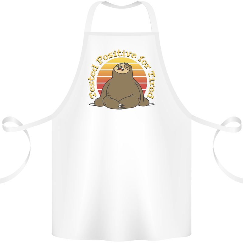 Sloth Tested Positive For Tired Funny Lazy Cotton Apron 100% Organic White