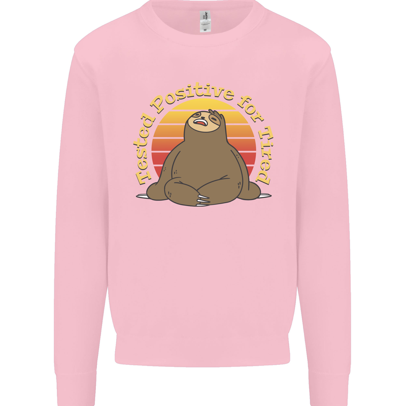 Sloth Tested Positive For Tired Funny Lazy Mens Sweatshirt Jumper Light Pink