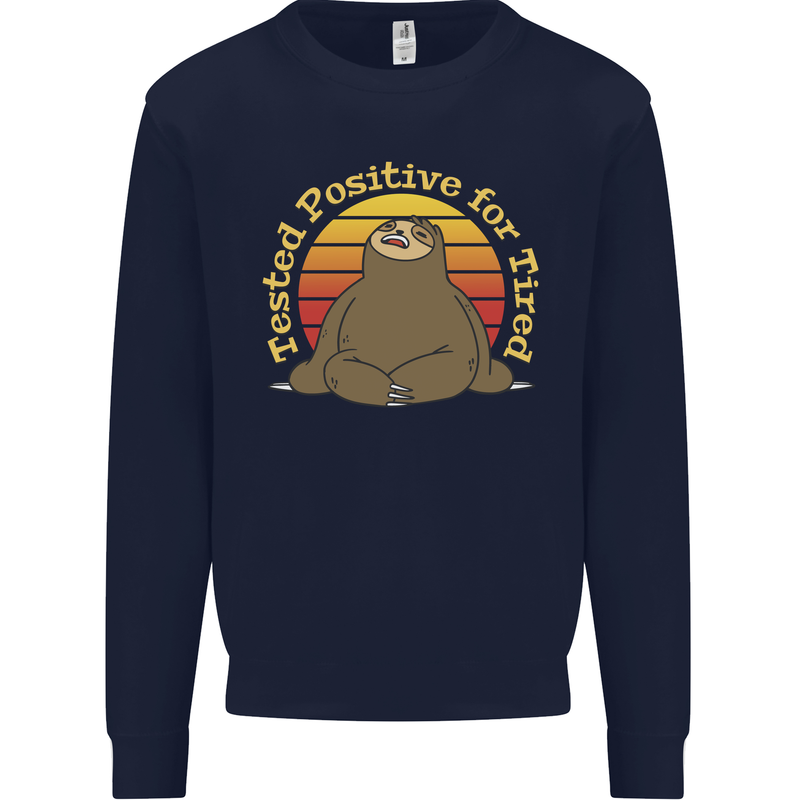 Sloth Tested Positive For Tired Funny Lazy Mens Sweatshirt Jumper Navy Blue