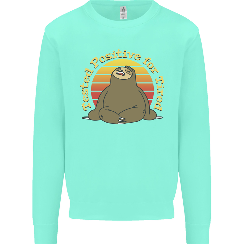 Sloth Tested Positive For Tired Funny Lazy Mens Sweatshirt Jumper Peppermint