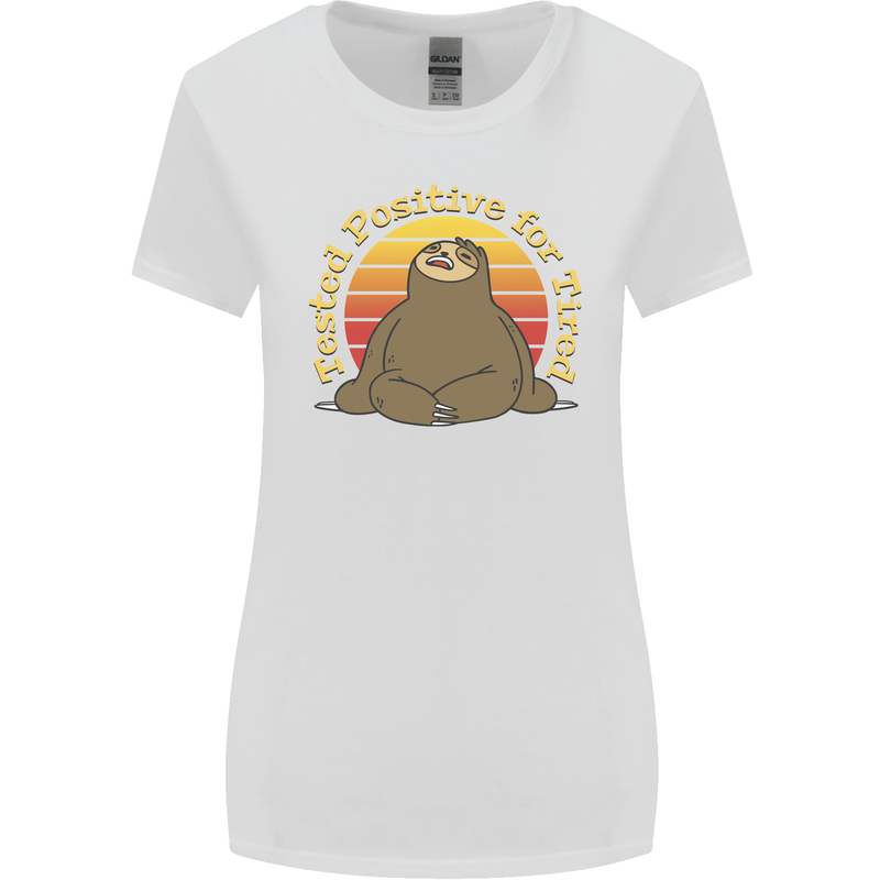 Sloth Tested Positive For Tired Funny Lazy Womens Wider Cut T-Shirt White