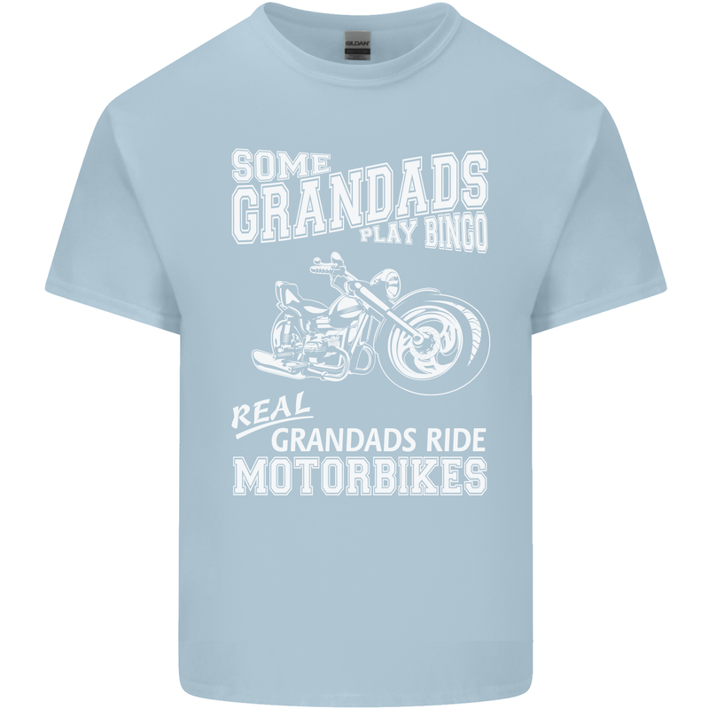 Some Grandad's Play Bingo Real Grandads Ride Motorbikes Mens Cotton T-Shirt Tee Top Light Blue