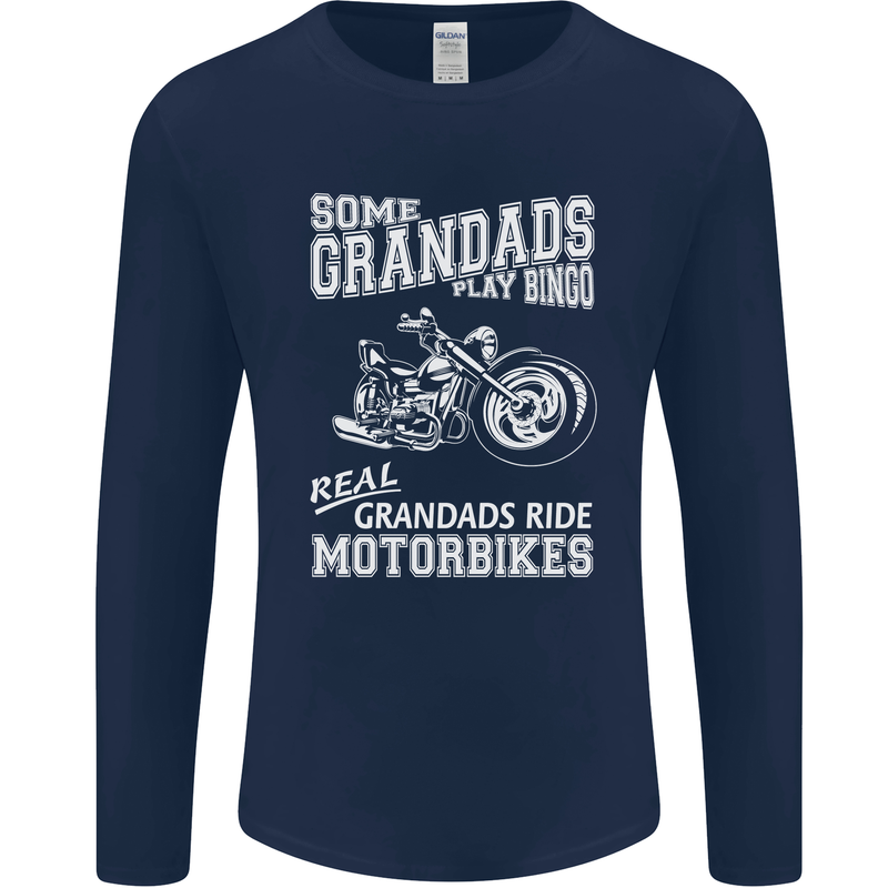 Some Grandad's Play Bingo Real Grandads Ride Motorbikes Mens Long Sleeve T-Shirt Navy Blue
