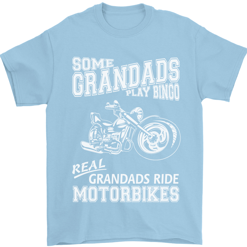 Some Grandad's Play Bingo Real Grandads Ride Motorbikes Mens T-Shirt Cotton Gildan Light Blue