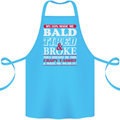 Son Made Me Bald Tired & Broke Father's Day Cotton Apron 100% Organic Turquoise