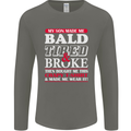 Son Made Me Bald Tired & Broke Father's Day Mens Long Sleeve T-Shirt Charcoal