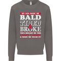 Son Made Me Bald Tired & Broke Father's Day Mens Sweatshirt Jumper Charcoal